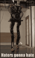 walking_robot_haters_gonna_hate.gif