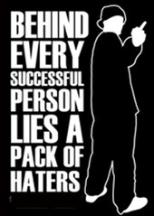 Behind every successful person lies a pack of haters.jpg