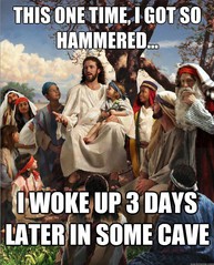 jesus_gets_hammered_wakes_up_in_cave.jpg