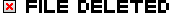 filedeleted.gif filedeleted.gif