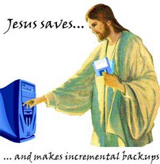 jesus-saves-and-makes-backups.jpg jesus-saves-and-makes-backups.jpg