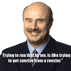 best-drphils-drphil-isms--large-msg-131489893829.jpg