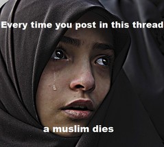 everytime you post in this thread a muslim dies.jpg
