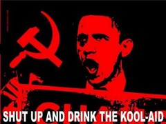 obama shut up and drink the cool aid.jpg