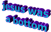Jesus was a bottom.gif