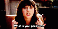 what is your problem gif.gif