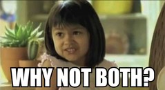 why-not-both.jpg