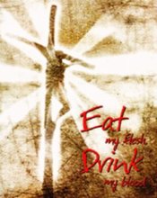 Jesus-eat-my-body-drink-my-blood.jpg