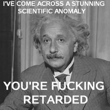 Einstein youre-fucking-retarded2.jpg