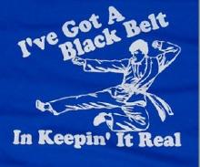 ive-got-black-belt-in-keepin-it-rea.jpg