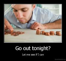 demotivation_us_Go-out-tonight-Let-.jpg