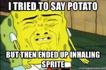 Sprite tried to say potato.jpg