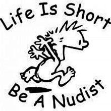 Life is short be a nudist.png