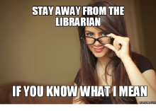 stay-away-from-the-librarian-if-you.png