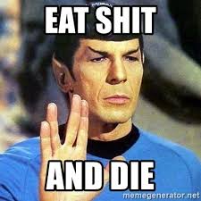 EAT SHIT AND DIE meme.jpg