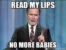 No more babies Read my Lips.jpg