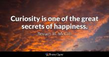 Curiosity is one of the great secre.jpg