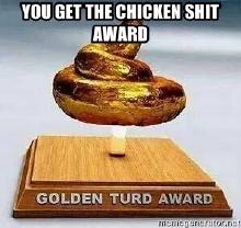 Chicken Shit you-get-the-chicken-sh.jpg