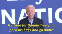Biden Time for Trump to pack bags a.gif