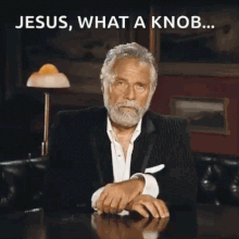 Jesus WHAT A KNOB.gif