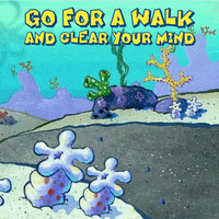 Go for a walk clear your mind.gif