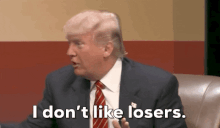 TRUMP I DON_T LIKE LOSERS-A.gif
