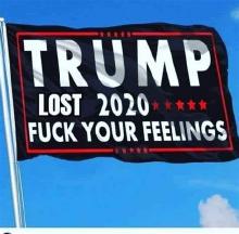 TRUMP LOST 2020 FUCK YOUR FEELINGS.jpg