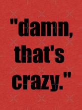 Crazy that_s CRAZY.jpg