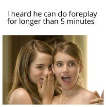 Foreplay he can do more than 5mins.jpg