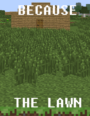 because the lawn mc.png