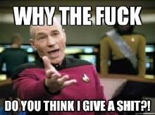 Do you think I give a fuck picard.jpg